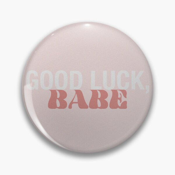 Item preview, Good Luck, Babe designed and sold by designedbybouts.