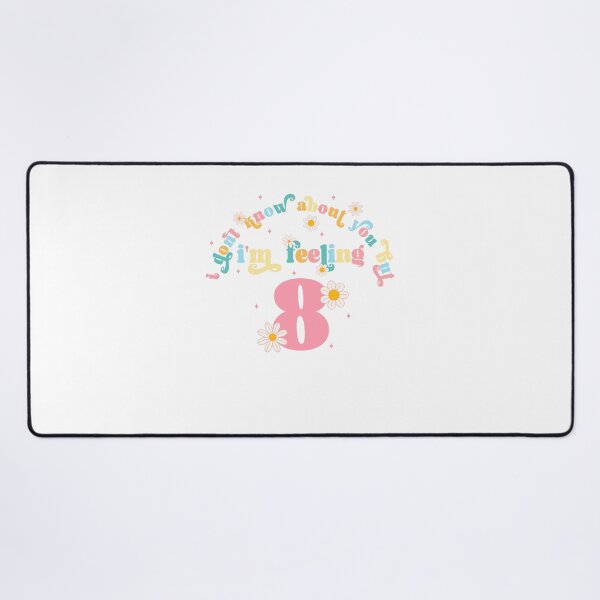 Item preview, I Don't Know About You But I'm Feeling 8, Swiftie Gift designed and sold by throuplescorner.