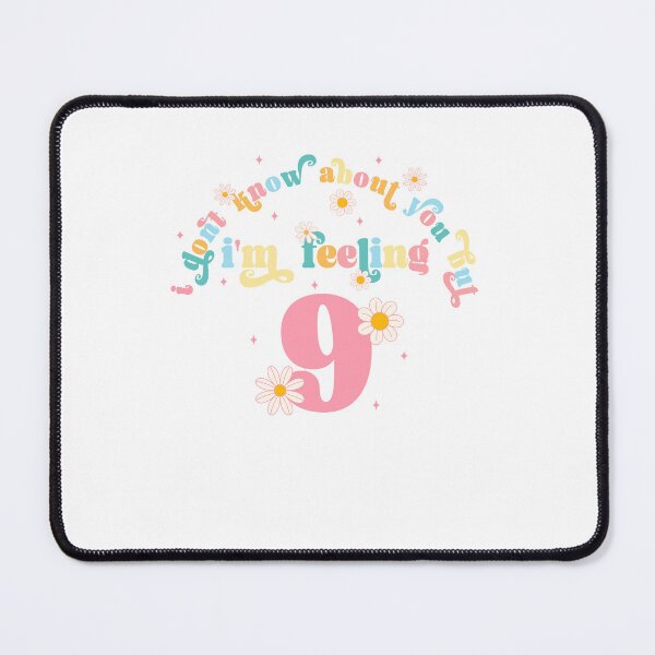 Item preview, I Don't Know About You But I'm Feeling 9, Swiftie Gift designed and sold by throuplescorner.