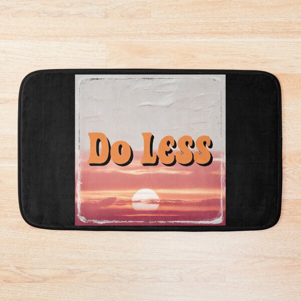 Item preview, Do Less designed and sold by Shiwwa.