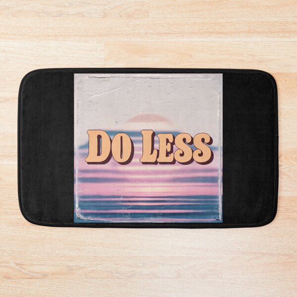 Item preview, Do Less designed and sold by Shiwwa.