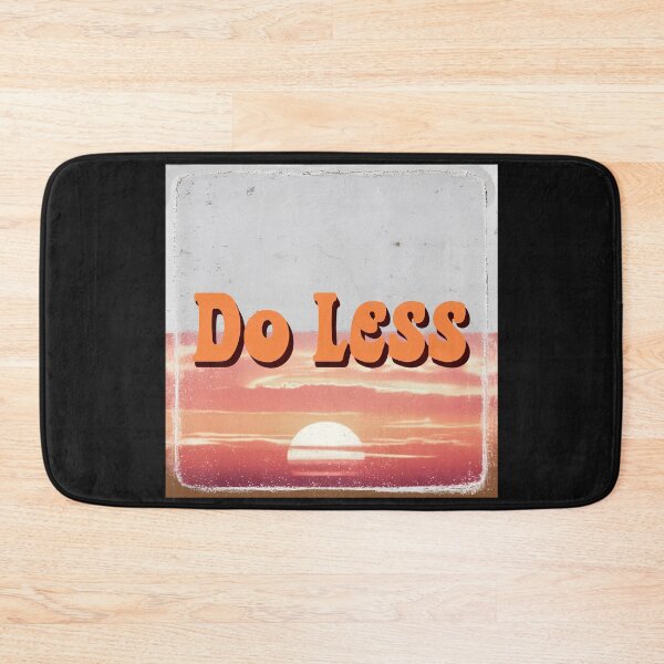 Item preview, Do Less designed and sold by Shiwwa.