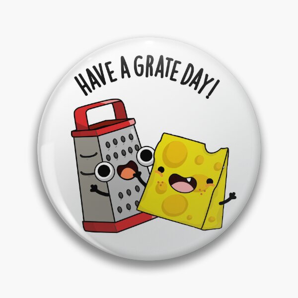 Item preview, Have A Grate Day Funny Cheese Pun  designed and sold by punnybone.
