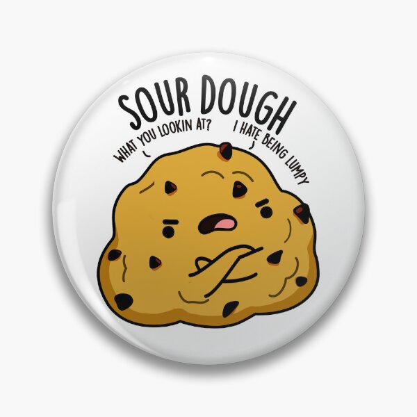 Item preview, Sour Dough Funny Baking Pun  designed and sold by punnybone.