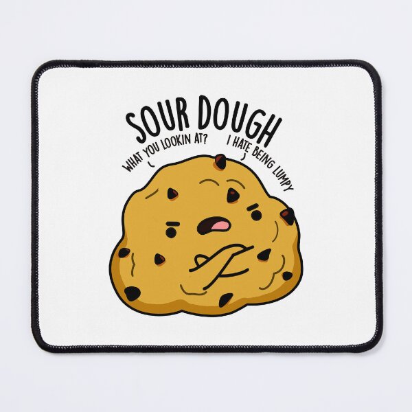 Item preview, Sour Dough Funny Baking Pun  designed and sold by punnybone.