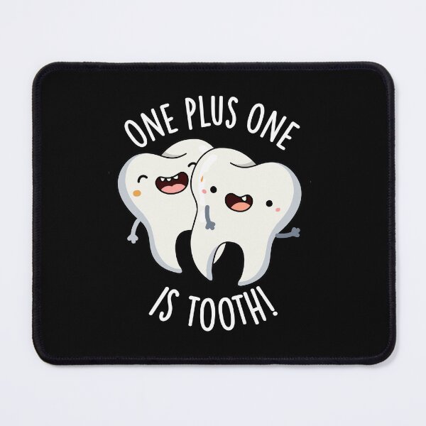 Item preview, One Plus One Is Tooth Funny Dental Pun (Dark BG) designed and sold by punnybone.