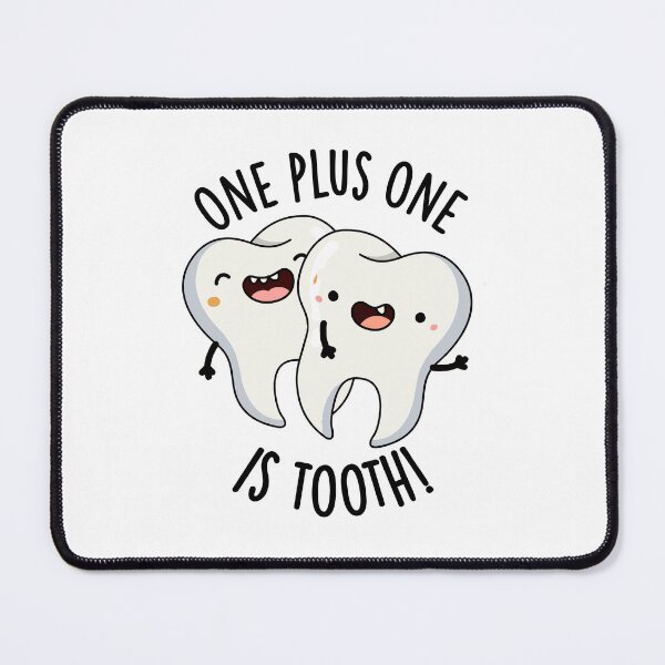 Item preview, One Plus One Is Tooth Funny Dental Pun designed and sold by punnybone.