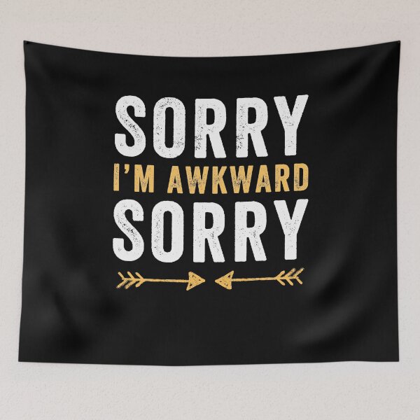Item preview, Sorry I'm awkward Sorry designed and sold by Captain Mood.