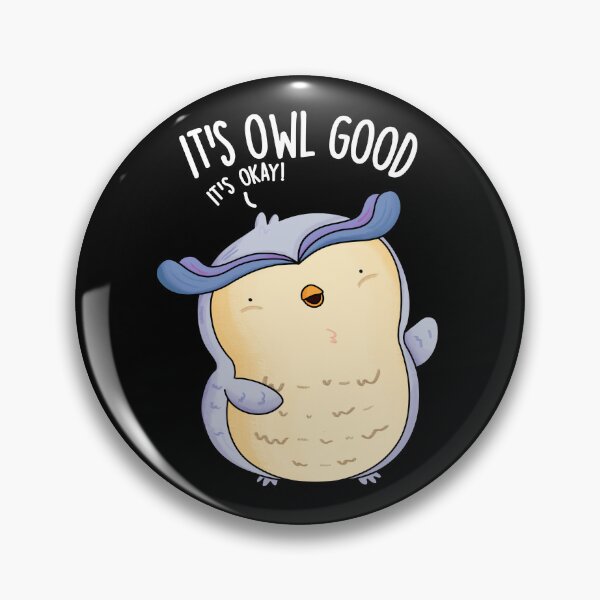Item preview, It's Owl Good Funny Bird Pun (Dark BG) designed and sold by punnybone.
