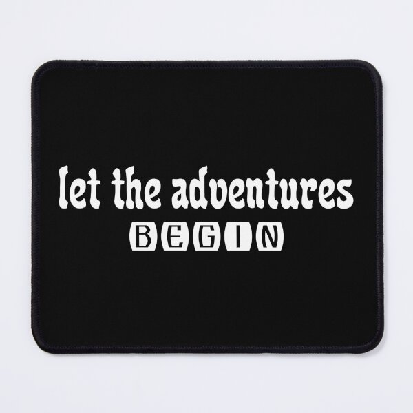 Item preview, Let the adventures begin designed and sold by BandiRock.