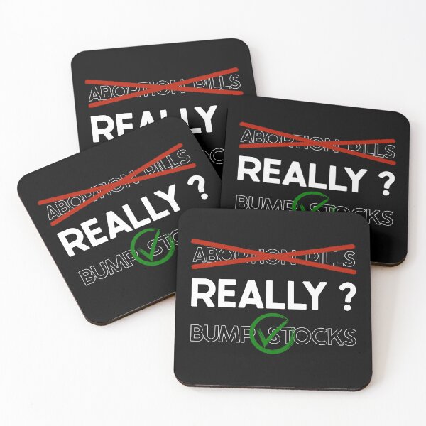 Item preview, Abortion Pills Illegal and Bump Stocks Legal - Really? designed and sold by Amanda Lucas.