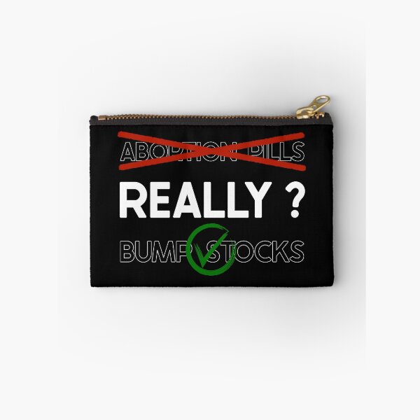 Item preview, Abortion Pills Illegal and Bump Stocks Legal - Really? designed and sold by Amanda Lucas.