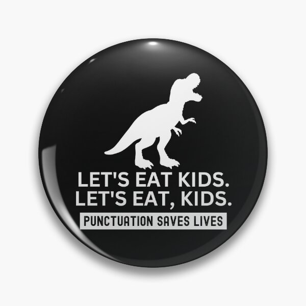 Aperçu de l'œuvre Mangeons des enfants La ponctuation sauve des vies T-shirt classique créée et vendue par padeddesignart.