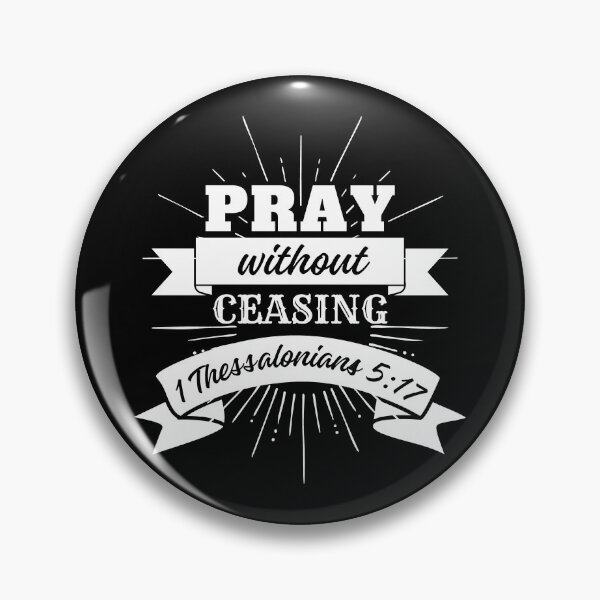 Item preview, Pray Without Ceasing, 1 Thessalonians 5: 17, bible verses designed and sold by MoriaStore.