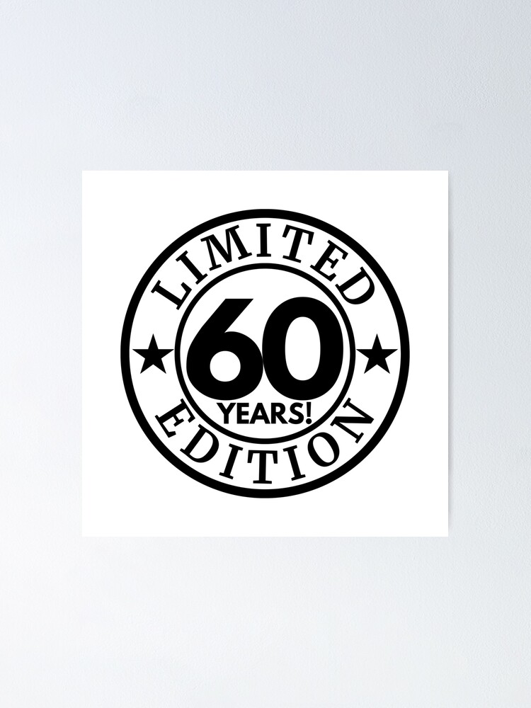 Limited Edition 60th Birthday Celebration