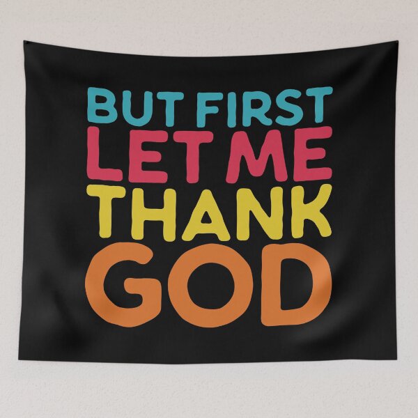 Item preview, But First Let Me Thank God, Vintage Color Religious Hippie designed and sold by Singhe Design.