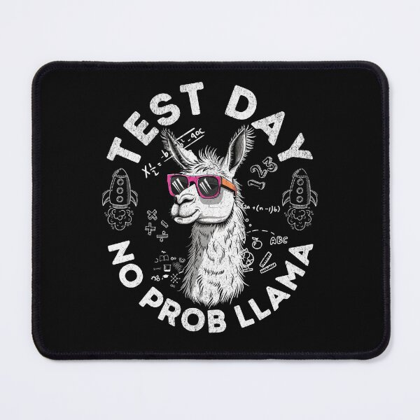 Item preview, Test Day No Prob Llama Funny Academic Exam Motivation designed and sold by PantatKiller.