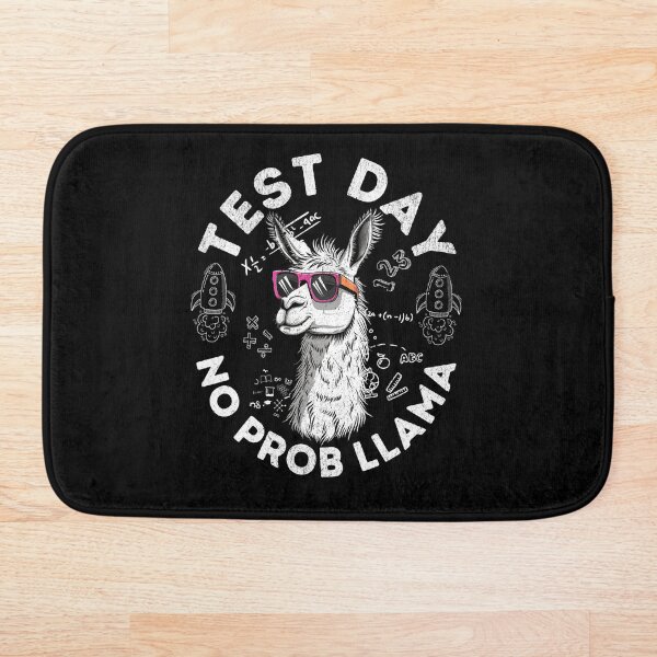 Item preview, Test Day No Prob Llama Funny Academic Exam Motivation designed and sold by PantatKiller.