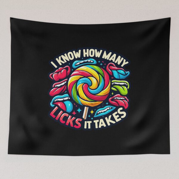 Item preview, I Know How Many Licks It Takes Funny Humor Sarcastic designed and sold by Dressed For  Duty.