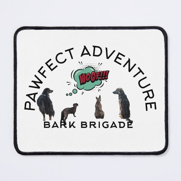 Item preview, Pawfect Adventure - Bark Brigade designed and sold by MrBooch.