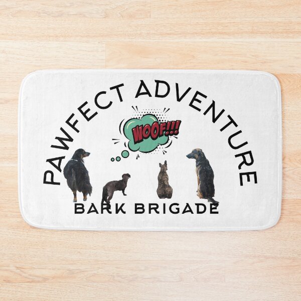 Item preview, Pawfect Adventure - Bark Brigade designed and sold by MrBooch.