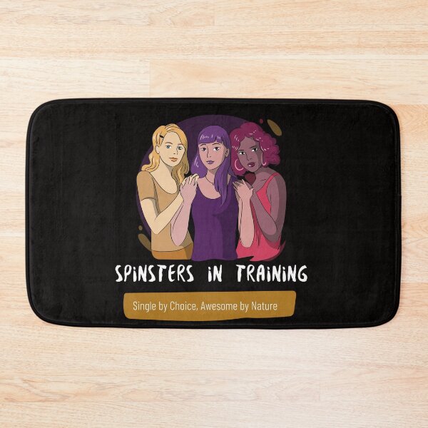 Item preview, Spinsters In Training: Single By Choice, Awesome by Nature designed and sold by Dennen1010.