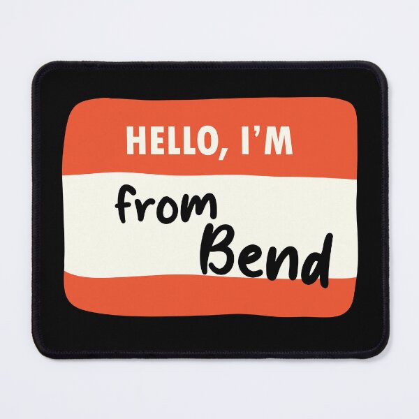 Item preview, Hello I'm From Bend designed and sold by orlumbuspirate.