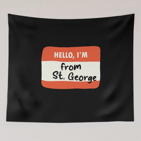 Item preview, Hello I'm From St. George designed and sold by orlumbuspirate.