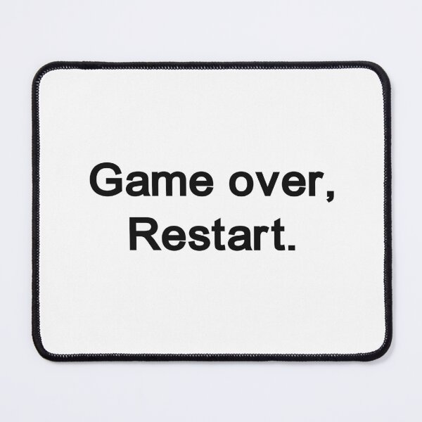 Item preview, Game Over! Restart | Motivational Gamer Quotes designed and sold by Anxiety..