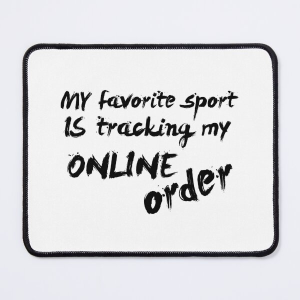 Item preview, my favorite sport is tracking my online order designed and sold by 101univers.