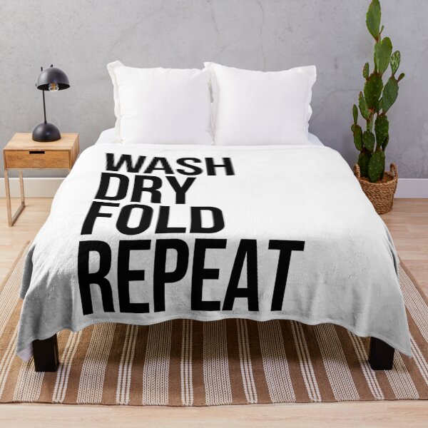 Item preview, Wash dry fold repeat quote designed and sold by Paigaam.