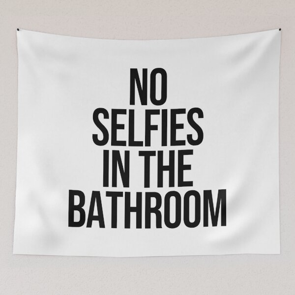 Item preview, No Selfies In The Bathroom quote designed and sold by Paigaam.