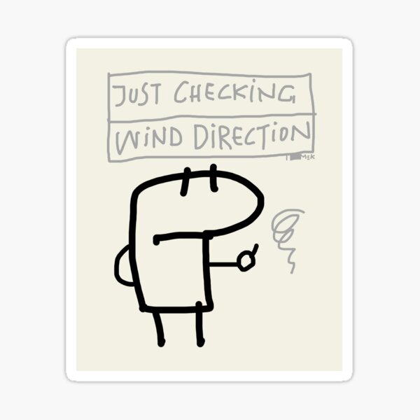 Just checking wind direction Sticker