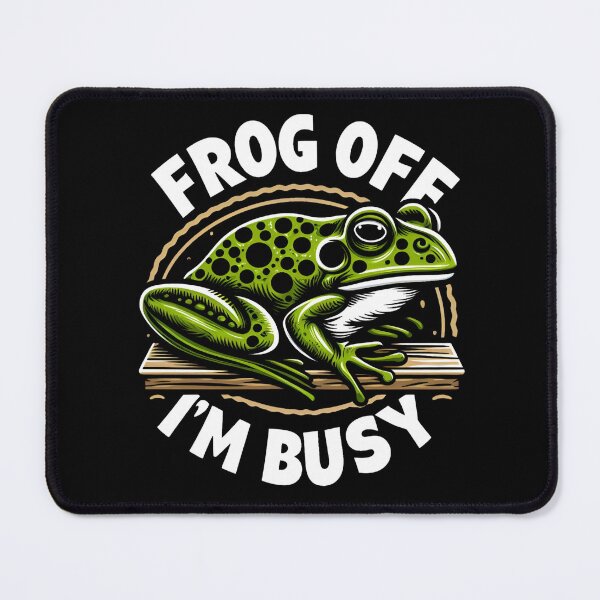 Item preview, Frog Off I'm Busy designed and sold by CatherineLievre.