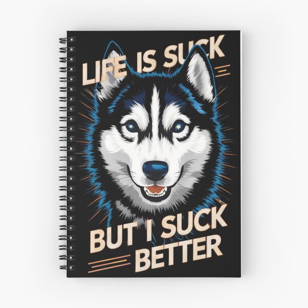Item preview, Life Is Suck But I Suck Better - Funny Husky  designed and sold by AlphaTeez.