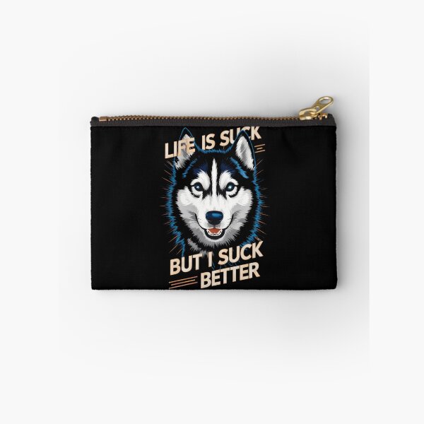 Item preview, Life Is Suck But I Suck Better - Funny Husky  designed and sold by AlphaTeez.