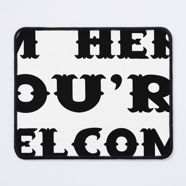 Item preview, I'M HERE. YOU'RE WELCOME designed and sold by 101univers.
