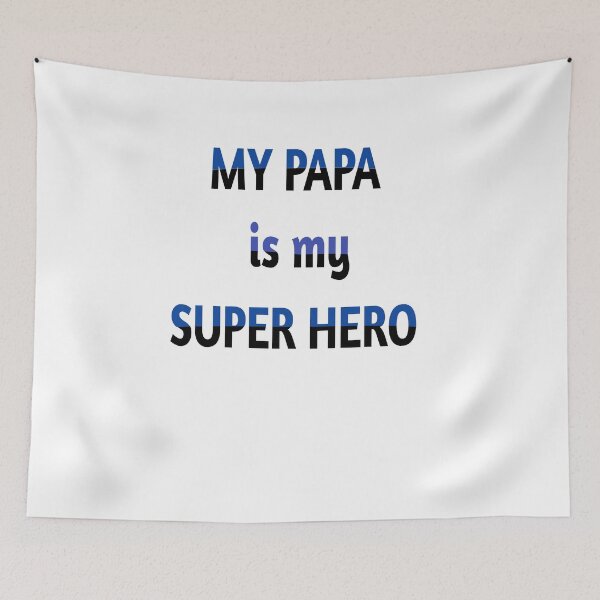 Item preview, my papa is my super hero  designed and sold by MKshoper.