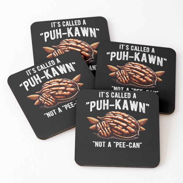 Item preview, It's Called A Puh-kawn Not A Pee-can Funny Pecan Pronounce designed and sold by Dressed For  Duty.