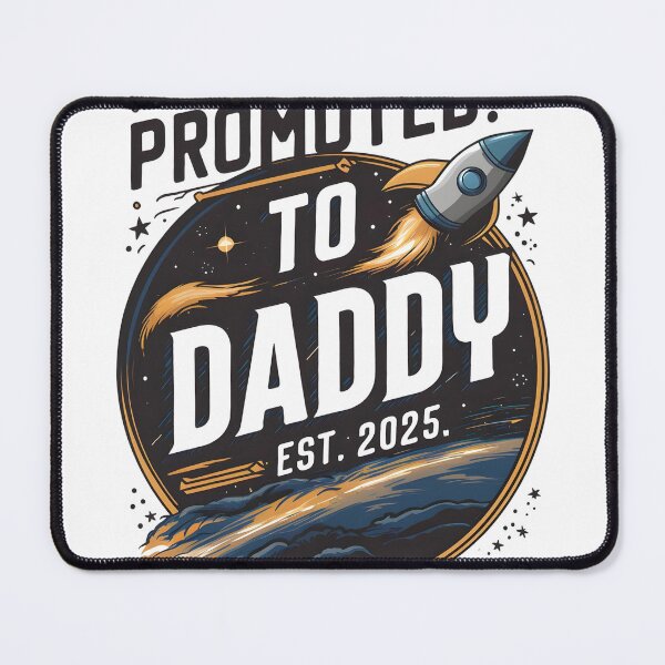 Item preview, Promoted To Daddy EST. 2025. Epic Design designed and sold by Zibis09.