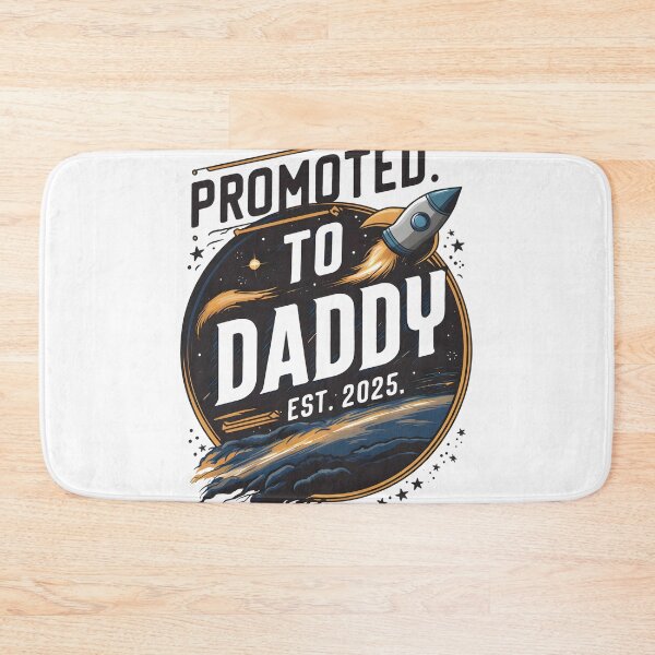 Item preview, Promoted To Daddy EST. 2025. Epic Design designed and sold by Zibis09.