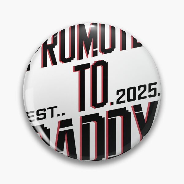 Item preview, Promoted To Daddy EST. 2025. Epic Design designed and sold by Zibis09.