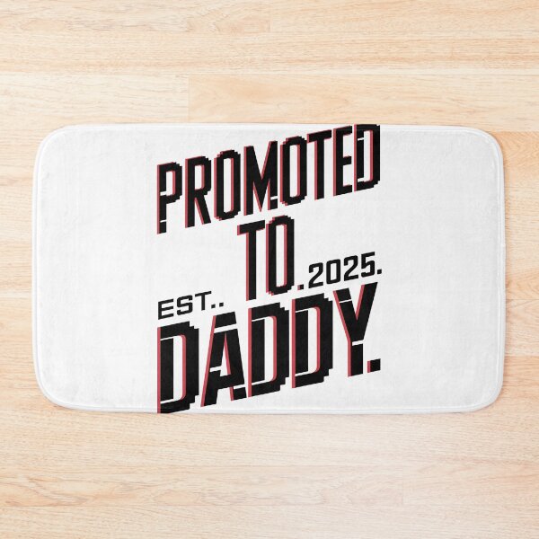 Item preview, Promoted To Daddy EST. 2025. Epic Design designed and sold by Zibis09.