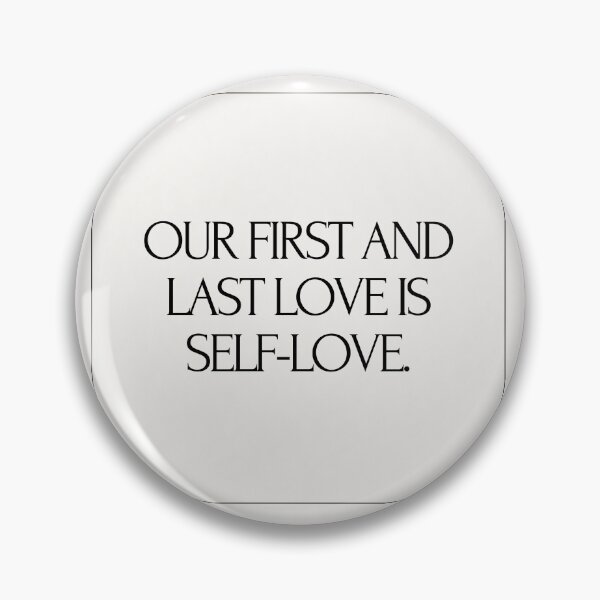 Item preview, Our first and last love is self-love designed and sold by Burkae.