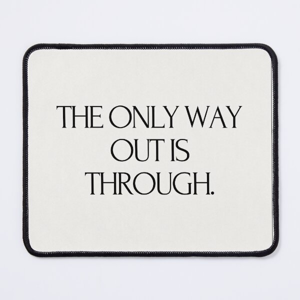 Item preview, the only way out is through designed and sold by Burkae.