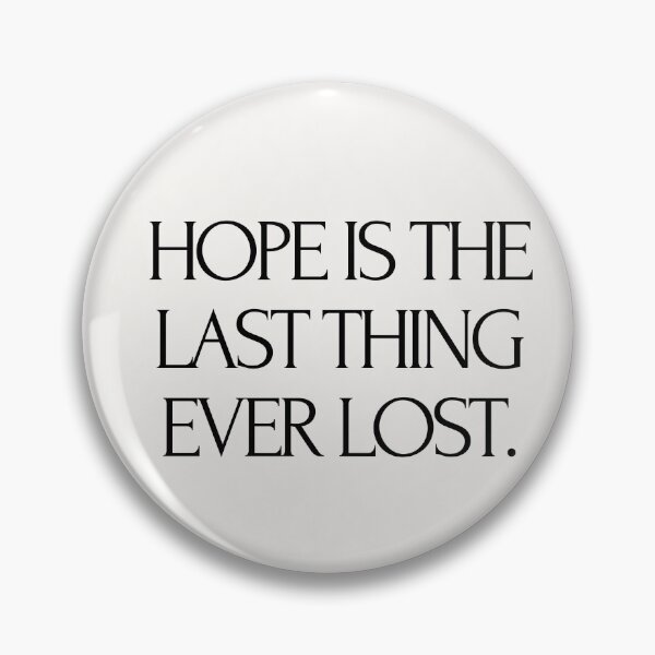 Item preview, Hope is the last thing ever lost designed and sold by Burkae.