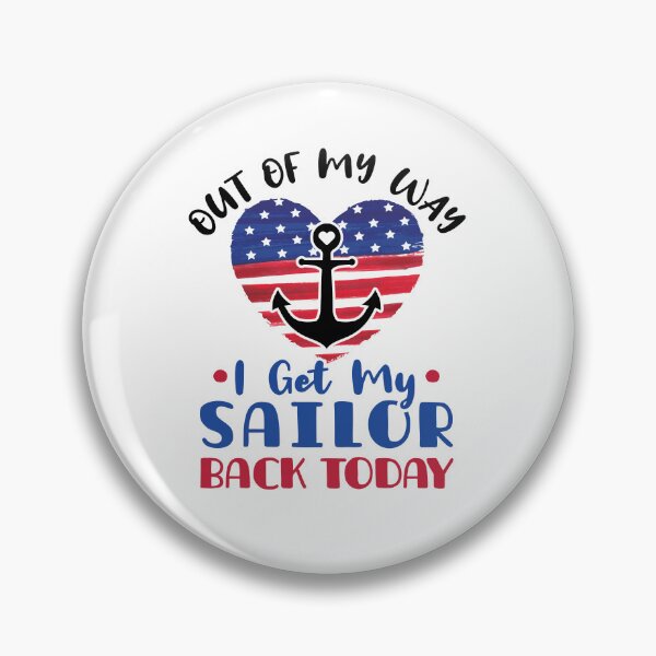 Item preview, Out of My Way I Get My Sailor Back Today Military Spouse Wife designed and sold by jaygo.