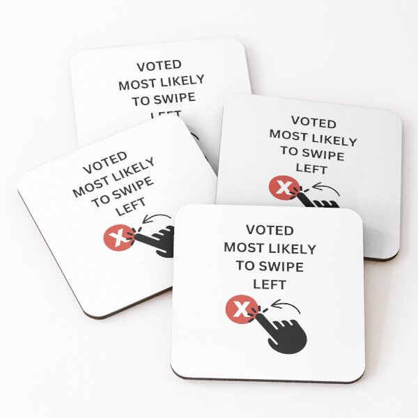 Item preview, Voted Most Likely To Swipe Left, Black Lettered designed and sold by signshirtz.