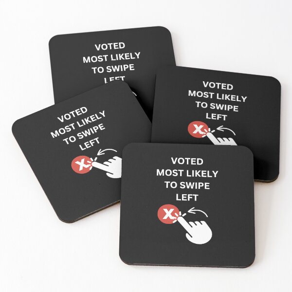 Item preview, Voted Most Likely To Swipe Left designed and sold by signshirtz.