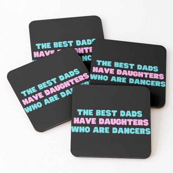 Item preview, The Best Dads Have Daughters Who Are Dancers designed and sold by InklingIris.